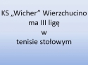 Wicher Wierzchucino w III lidze 
